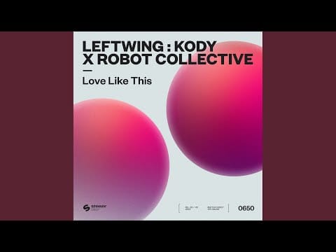 Leftwing & Kody — Love Like This (Extended Mix)