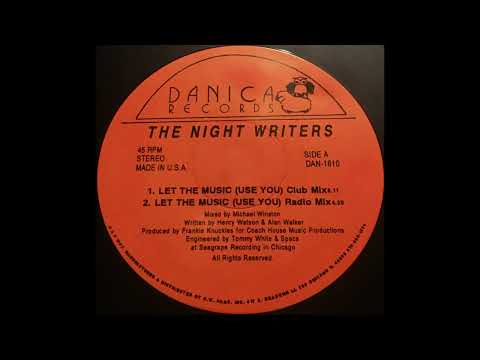 The Night Writers — Night Writers - Let the Music (Use You)  Frankie Knuckles  1987