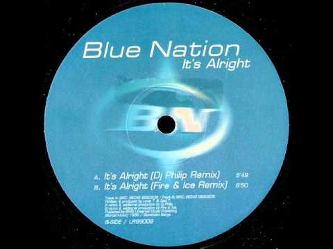 Blue Nation — Blue Nation - It's Alright (Fire & Ice Remix)