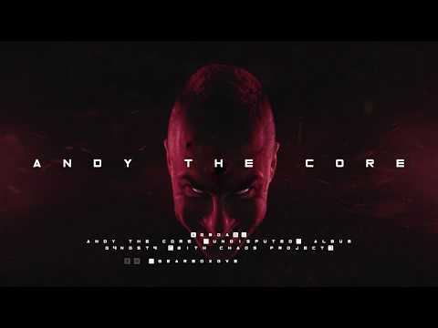 Andy The Core — Andy The Core & Chaos Project - G4NGST4 [GBOA01]