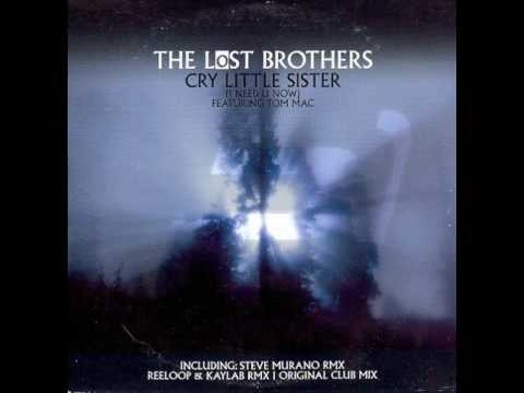The Lost Brothers — The Lost Brothers - Cry Little Sister I Need U Now (Original Mix)
