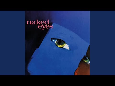 Naked Eyes — Voices in My Head (2018 Remaster)