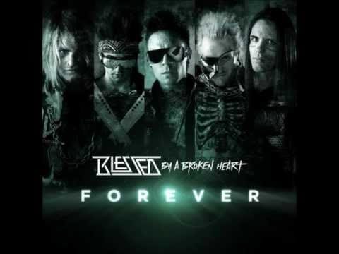 Blessed By A Broken Heart — Forever- Blessed By A Broken Heart (HQ)