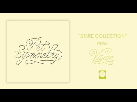 Pet Symmetry — Stare Collection [OFFICIAL AUDIO]