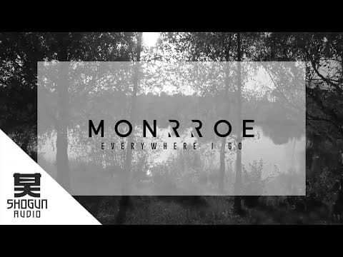 Monrroe — Monrroe - Everywhere I Go