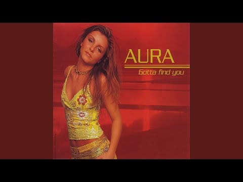 Aura (14) — Gotta Find You (Extended Version)