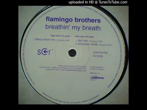 Flamingo Brothers — Flamingo Brothers - Breathin' My Breath (Sonorous Remix) 2000