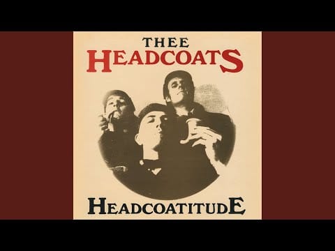 Thee Headcoats — I Don't Like You