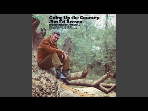 Jim Ed Brown — I Just Came from There