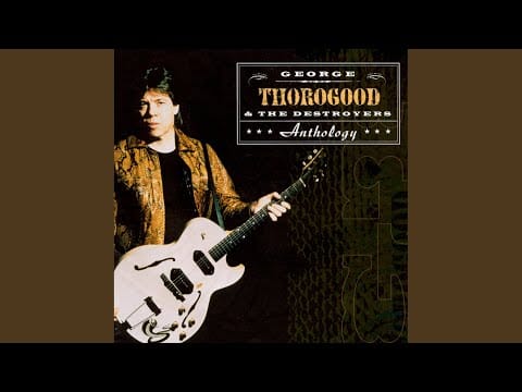 George Thorogood — Reelin' And Rockin' (Live/Remastered)