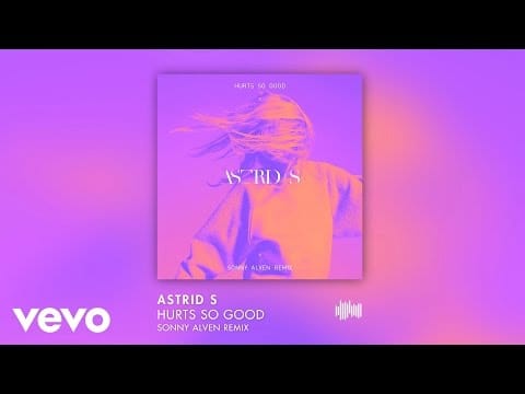 Astrid S — Astrid S - Hurts So Good (Sonny Alven remix)