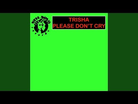 Trisha — Please Don't Cry (Instrumental)