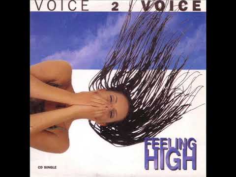 Voice 2 Voice — VOICE 2 VOICE - Feeling high (stronger mix)