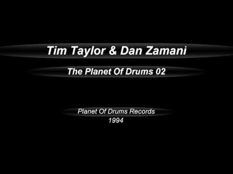 Tim Taylor & Dan Zamani — Tim Taylor & Dan Zamani  -  The Planet Of Drums 02