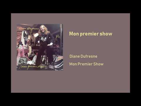 Diane Dufresne — Diane Dufresne - Mon premier show