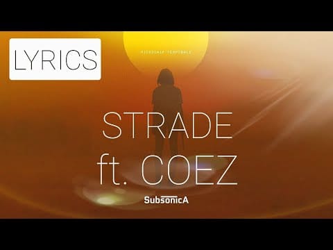 Subsonica — Subsonica – Strade feat. Coez [testo | Lyrics]