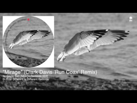 Gayle San — Gayle San - Mirage (Clark Davis 'Run Coax' Remix) [DIDREC - Techno]
