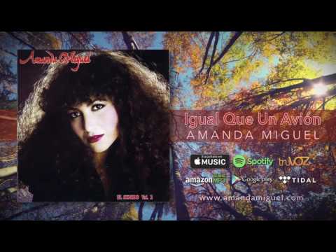 Amanda Miguel — Amanda Miguel - Igual Que Un Avión (Audio Oficial)