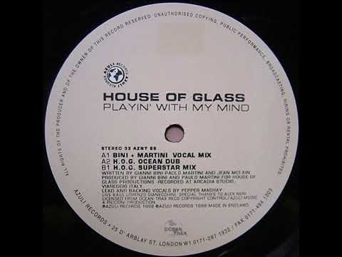 House Of Glass — House Of Glass - Playin' With My Mind (Bini + Martini Vocal Mix)