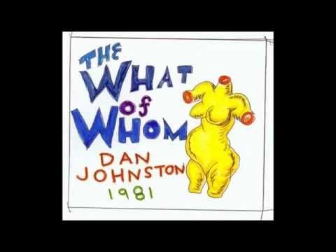 Daniel Johnston — Surely You Don't Work All Night - Daniel Johnston