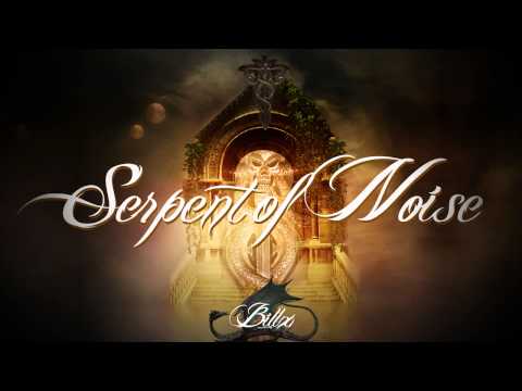 Billx — SERPENT OF NOISE - FULL TRACK (OFFICIAL BILLX YOUTUBE CHANNEL)