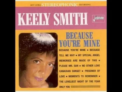 Keely Smith — Keely Smith  "Because You're Mine"