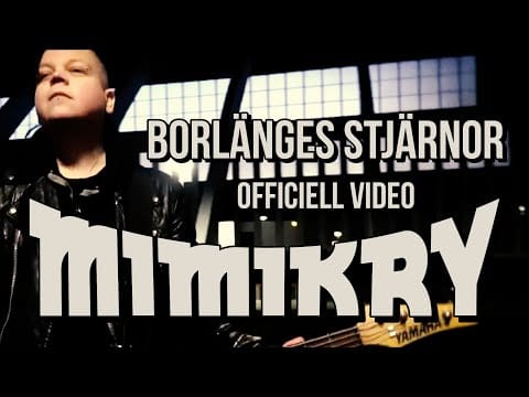 Mimikry — Mimikry – Borlänges stjärnor (officiell video)