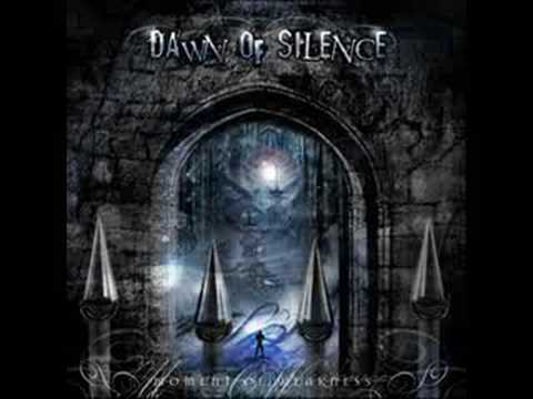 Dawn Of Silence — dawn of silence- moment of weakness