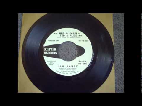 Len Barry — Len Barry "Bob & Carol - Ted & Alice" 1970 Side A