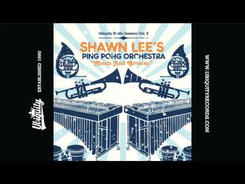 Shawn Lee’s Ping Pong Orchestra — Shawn Lee's Ping Pong Orchestra: Cha Love