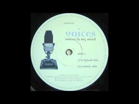 Voices — Voices - Voices In My Mind (Cosmic Mix)