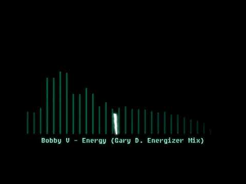Bobby V — Bobby V - Energy (Gary D. Energizer Mix)