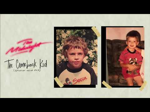 The Midnight (2) — The Comeback Kid (Isolation Relief Mix)