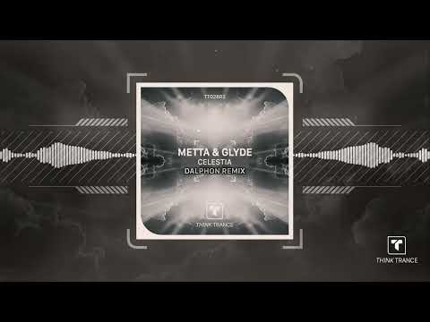Metta & Glyde — Metta & Glyde - Celestia (Dalphon Remix) [Official]