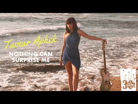 Tamar Aphek — Tamar Aphek - Nothing Can Surprise Me (Official Audio)