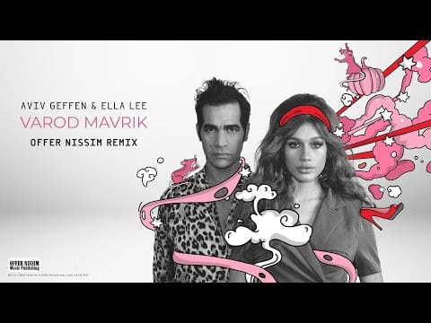 Aviv Geffen — אביב גפן & אלה לי - ורוד מבריק // Offer Nissim Remix