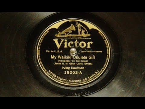 Irving Kaufman — "My Waikiki Ukulele Girl" by Irving Kaufman and "My Hawaiian Sunshine" by Burr & Campbell, 1916