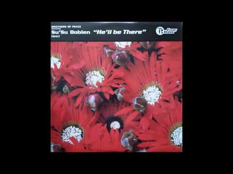 B.O.P. — B.O.P. Featuring Su Su Bobien - He'll Be There (B.O.P. Til You Drop Mix)