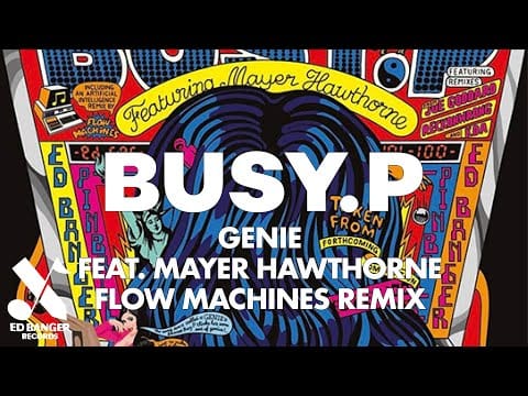 Busy P — Busy P - Genie (feat. Mayer Hawthorne) [Flow Machines Remix]