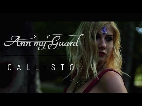 Ann My Guard — Ann my Guard - Callisto (OFFICIAL VIDEO)