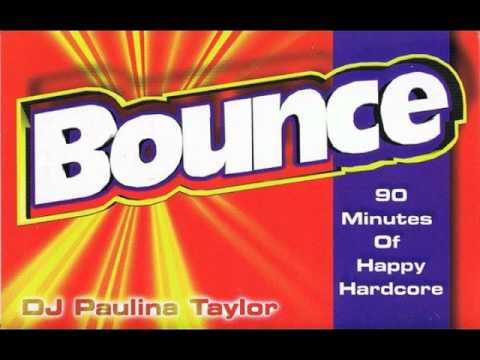 Paulina Taylor — Paulina Taylor - Bounce Side B - Happy Hardcore Mixtape