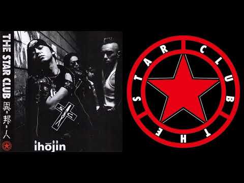 The Star Club — The Star Club ( ザ・スター・クラブ ) - Ihojin ( 異・邦・人 )  * Full Album * Punk, Japan, 1994