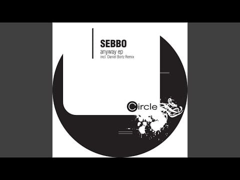 Sebbo — Anyway (Daniel Bortz Remix)