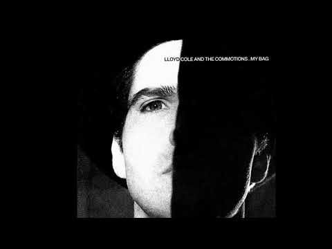 Lloyd Cole & The Commotions — Lloyd Cole And The Commotions ‎- My Bag (Dancing Mix) (A)