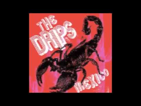 The Drips — The Drips - Mexico