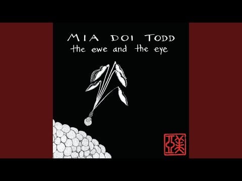 Mia Doi Todd — Courting (New Version)