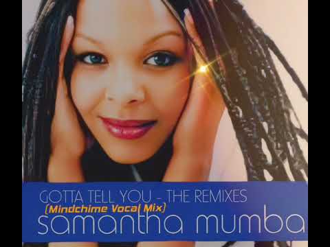 Samantha Mumba — Gotta Tell You (Mindchime Vocal Mix) Samantha Mumba