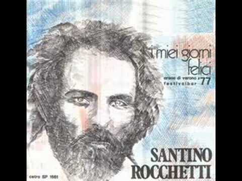 Santino Rocchetti — Santino Rocchetti - I miei giorni felici