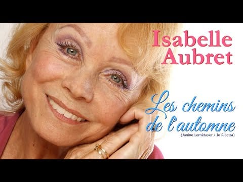 Isabelle Aubret — LES CHEMINS DE L'AUTOMNE (Isabelle Aubret)