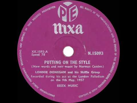 Lonnie Donegan's Skiffle Group — 1957 Lonnie Donegan - Puttin’ On The Style (dual #1 UK hit with “Gamblin’ Man” flip)